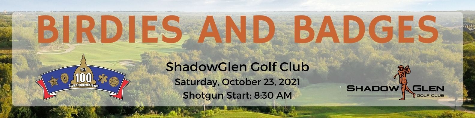 Birdies and Badges Golf Tournament: Saturday, October 23, 2021; 8:30 AM start; ShadowGlen Golf Club